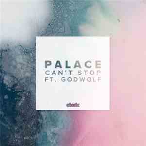 Palace  Ft. GodWolf - Can't Stop