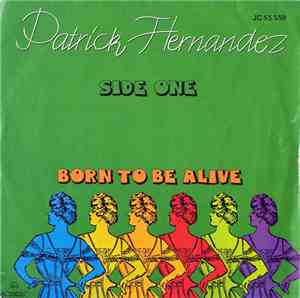 Patrick Hernandez - Born To Be Alive