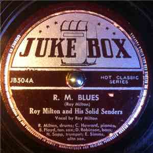 Roy Milton & His Solid Senders - R. M. Blues / Rhythm Cocktail