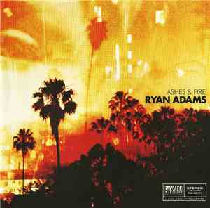 Ryan Adams - Ashes & Fire