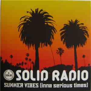 Solid Radio - Summer Vibes (Inna Serious Times)