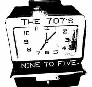 The 707s - Nine To Five
