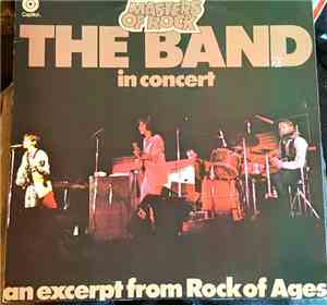 The Band - In Concert, An Excerpt From Rock Of Ages