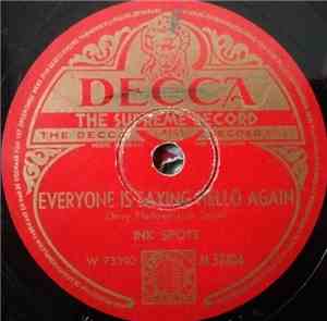 The Ink Spots - Everyone Is Saying Hello Again / To Each His Own