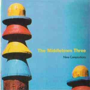 The Middletown Three - Nine Compositions