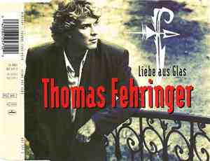 Thomas Fehringer - Liebe Aus Glas