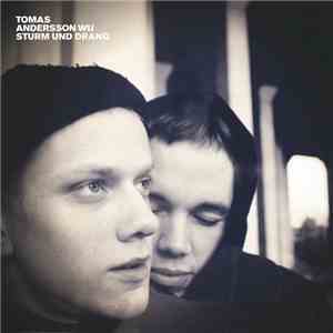 Tomas Andersson Wij - Sturm Und Drang