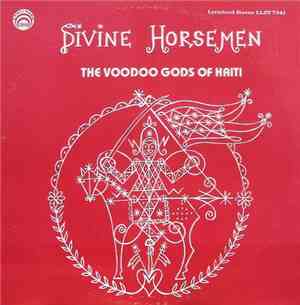 Unknown Artist - Divine Horsemen - The Voodoo Gods Of Haiti