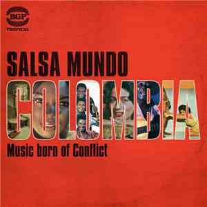 Various - Salsa Mundo: Colombia - Music Born Of Conflict