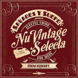 Various - Savages Y Suefo Presents Nu Vintage Selecta