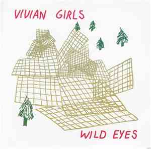 Vivian Girls - Wild Eyes