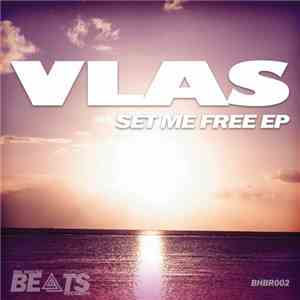 Vlas - Set Me Free EP