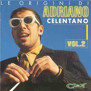 Adriano Celentano - Le Origini Di Adriano Celentano. Vol.2