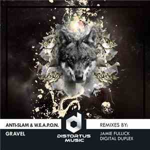 Anti-Slam & W.E.A.P.O.N. - Gravel
