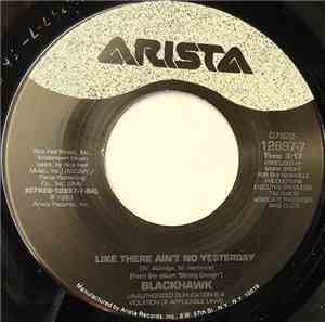 Blackhawk - Like There Ain't No Yesterday