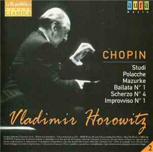 Chopin, Vladimir Horowitz - Studi / Polacche / Mazurke / Ballata N°1 / Sche ...