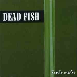 Dead Fish - Sonho Médio