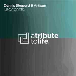 Dennis Sheperd & Artisan - Neocortex