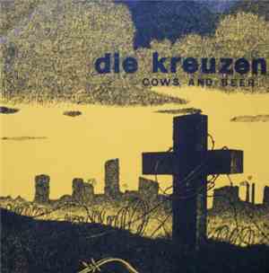 Die Kreuzen - Cows and Beer