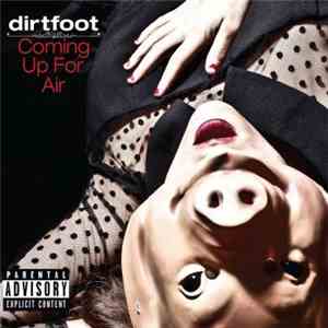 Dirtfoot - Coming Up For AIr