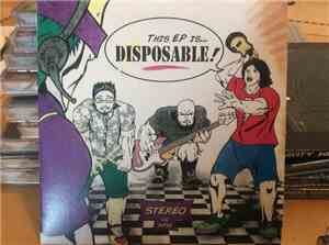 Disposable  - This Ep Is Disposable