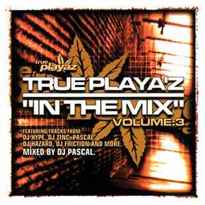 DJ Pascal - True Playaz In The Mix Volume 3
