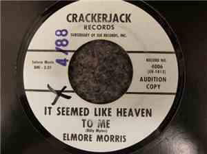 Elmore Morris - It Seemed Like Heaven To Me / Before I Turned My Back On Yo ...