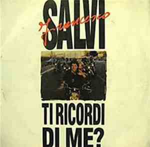 Francesco Salvi - Ti Ricordi Di Me?
