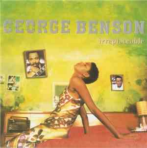 George Benson - Irreplaceable