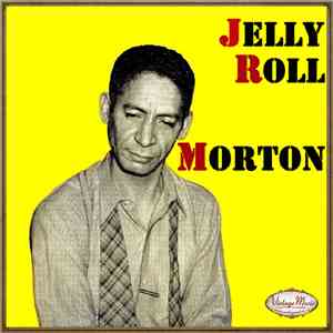 Jelly Roll Morton - Jelly Roll Morton