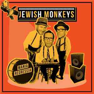 Jewish Monkeys - Mania Regressia