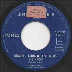 Jimmy Makulis - Gitarren Klingen Leise Durch Die Nacht / Addio, Mein Blonde ...