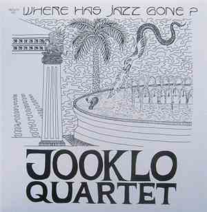 Jooklo Quartet - Where Has Jazz Gone?