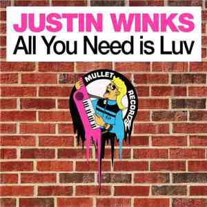 Justin Winks - All You Need Is Luv
