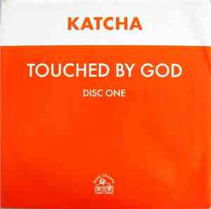 Katcha - Touched By God (Disc One)