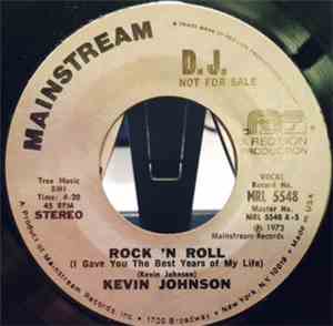 Kevin Johnson  - Rock And Roll (I Gave You The Best Years Of My Life)