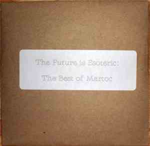 Martoc - The Future Is Esoteric: The Best of Martoc