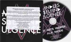 Mindless Self Indulgence - It Gets Worse / Ala Mode