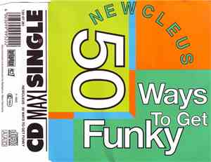 Newcleus - 50 Ways To Get Funky