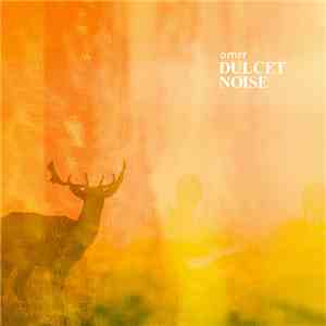 Omrr - Dulcet Noise