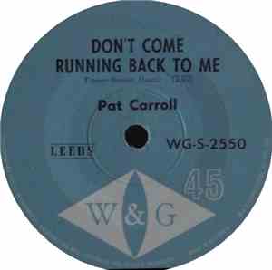 Pat Carroll - You're No Good / Don't Come Running Back To Me