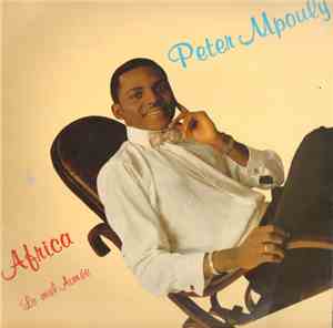 Peter Mpouly - Africa La Mal Aimée
