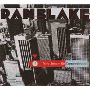 Ran Blake - Third Stream Re-Compositions