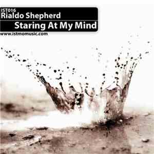 Rialdo Shepherd - Staring At My Mind