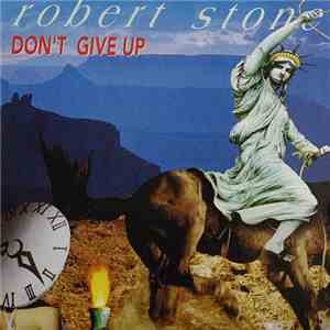 Robert Stone - Don't Give Up
