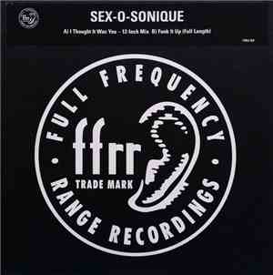Sex-O-Sonique - I Thought It Was You
