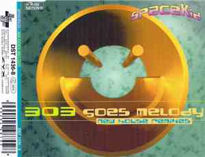 Spacekid - 303 Goes Melody (New House Remixes)