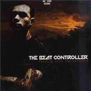 The Beat Controller - Flowing With The Hardcore