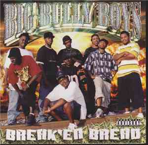 The Big Bully Boys - Break'en Bread