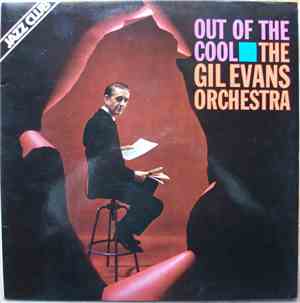 The Gil Evans Orchestra - Out Of The Cool